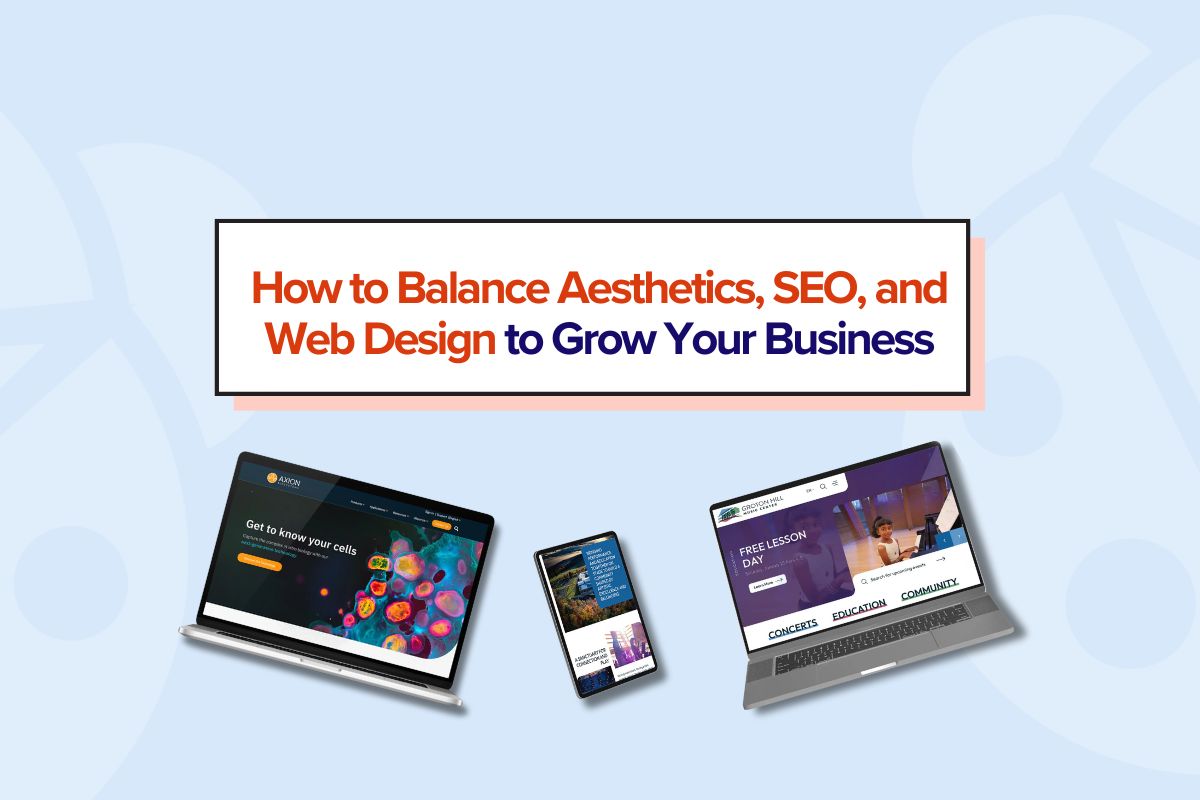 How to Balance Aesthetics & SEO in Web Design.